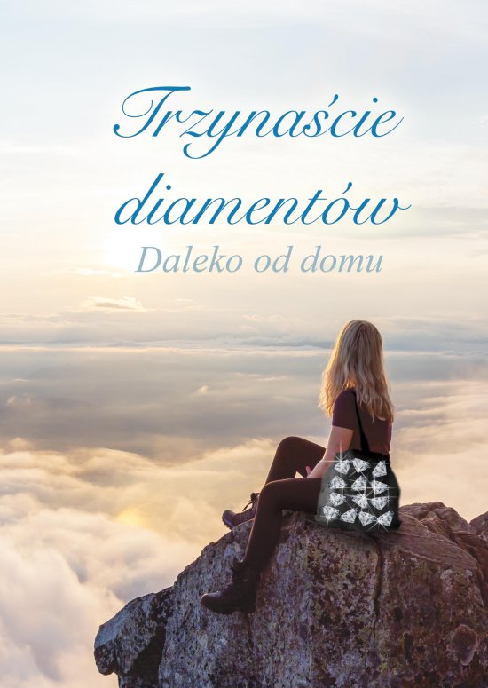 Trzyna�cie diament�w. Daleko od domu