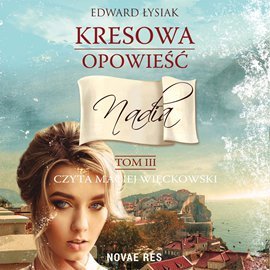 Kresowa opowie��. Tom III. Nadia