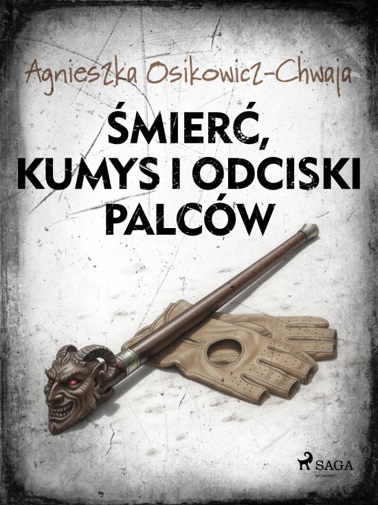 �mier�, kumys i odciski palc�w
