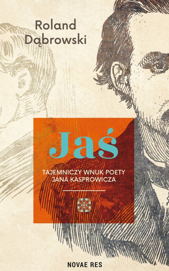 Ja�. Tajemniczy wnuk poety Jana Kasprowicza