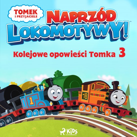 Tomek i przyjaciele - Naprz�d lokomotywy - Kolejowe opowie�ci Tomka 3