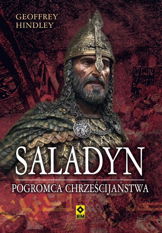 Saladyn. Pogromca chrze�cija�stwa