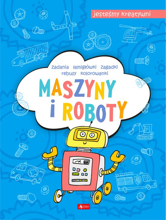 Maszyny i roboty. Jeste�my kreatywni