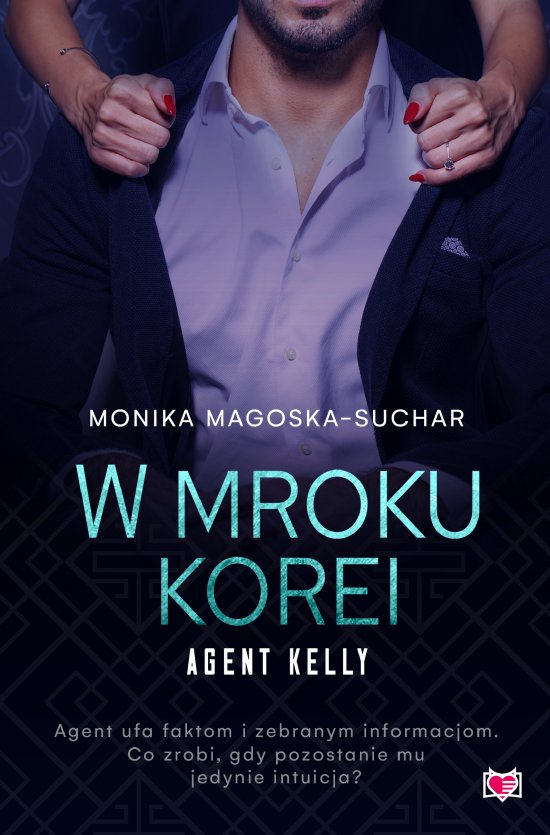 W mroku Korei. Agent Kelly. Tom 3