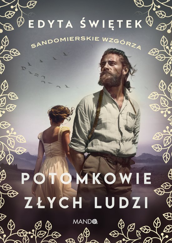 Potomkowie z�ych ludzi. Sandomierskie wzg�rza 1