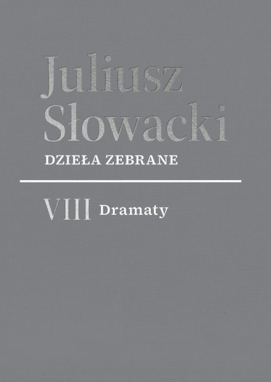 Dzie�a zebrane. VIII Dramaty