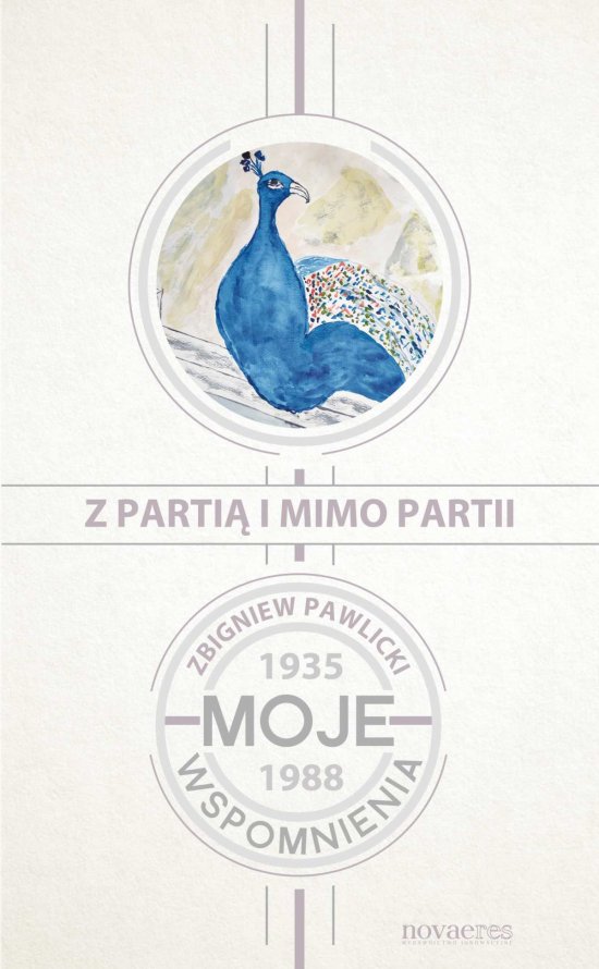 Z parti� i mimo partii. Moje wspomnienia 1935-1988