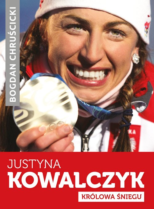 Justyna Kowalczyk. Kr�lowa �niegu