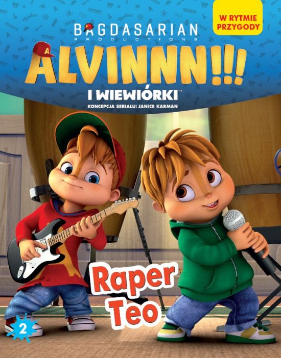 Alvinnn!!! I Wiewi�rki. W rytmie przygody. Tom 2. Raper Teo