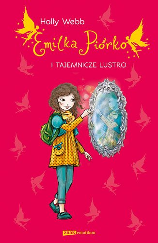 Emilka Pi�rko i tajemnicze lustro