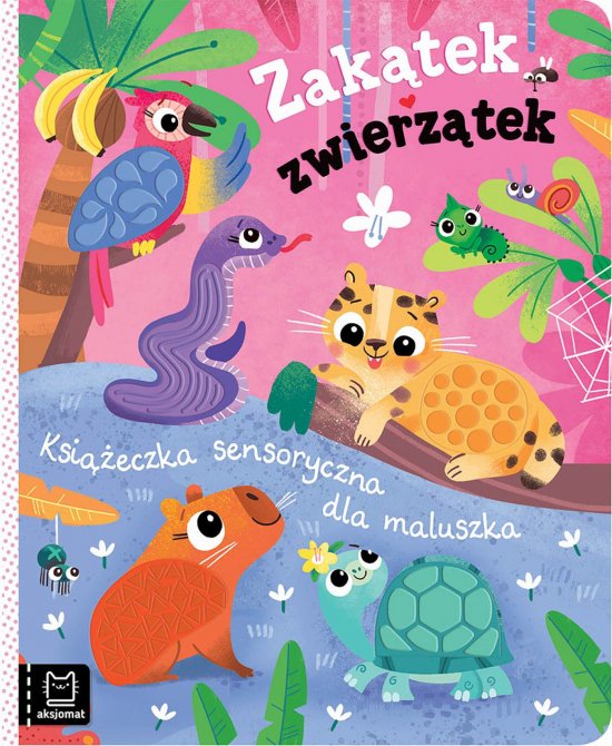 Zak�tek zwierz�tek. Ksi��eczka sensoryczna dla maluszka