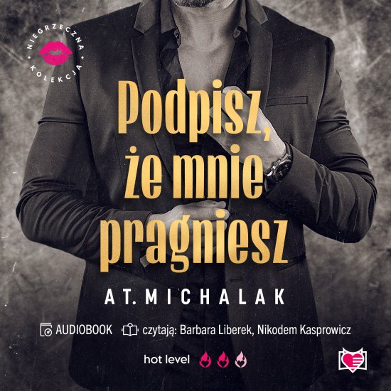 Podpisz, �e mnie pragniesz. Niegrzeczna Kolekcja