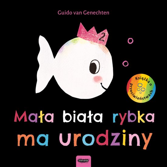 Ma�a bia�a rybka ma urodziny. Ksi��ka kartonowa