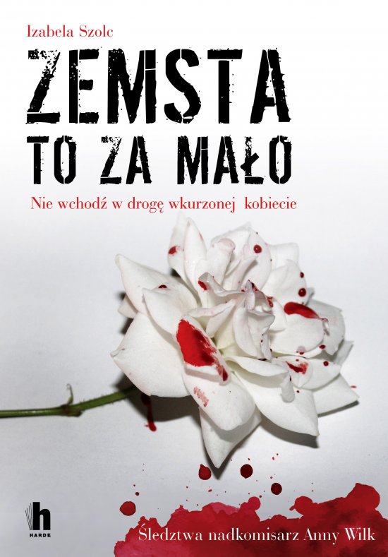 Zemsta to za ma�o