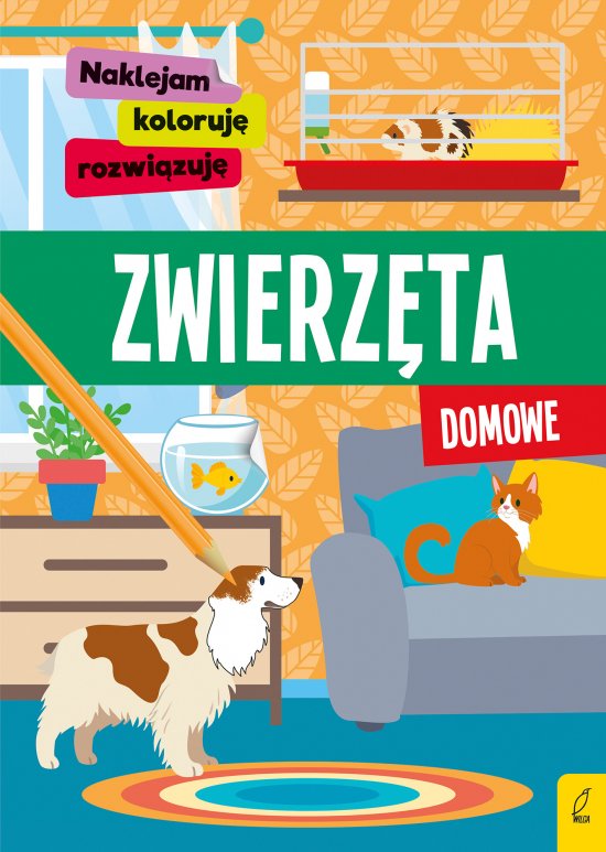 Naklejam, koloruj�, rozwi�zuj�. Zwierz�ta domowe