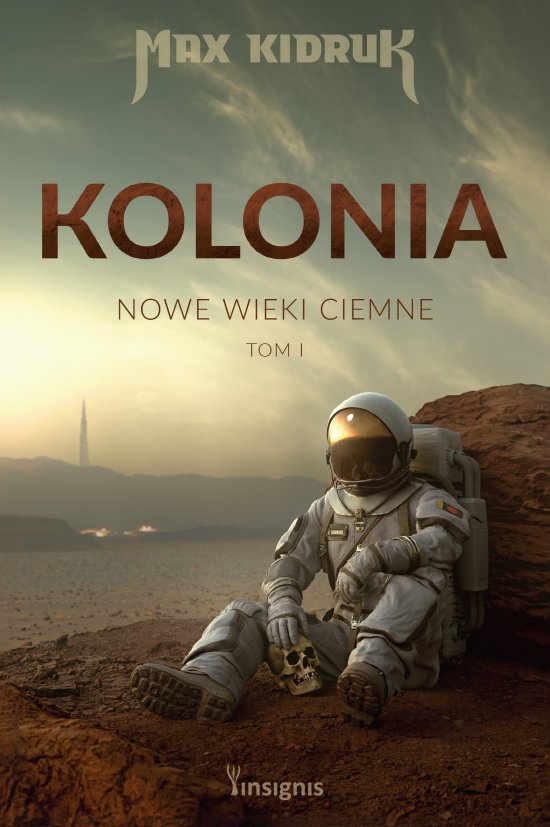 Kolonia. Nowe wieki ciemne