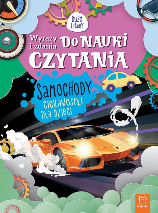 Wyrazy i zdania do nauki czytania. Du�e Litery. Samochody. Ciekawostki dla dzieci