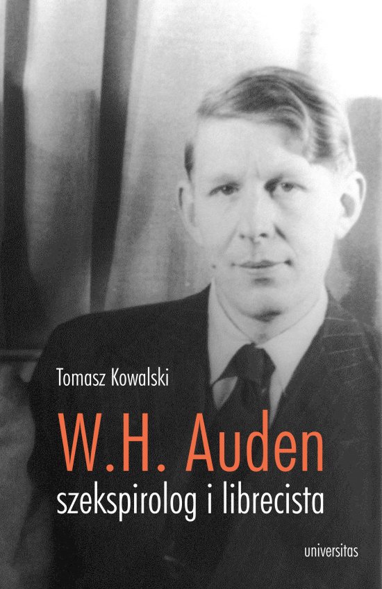 Wystan Hugh Auden - szekspirolog i librecista