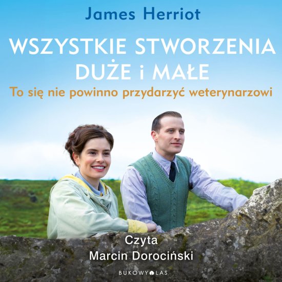 Wszystkie stworzenia du�e i ma�e. To si� nie powinno przydarzy� weterynarzowi