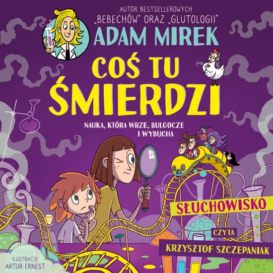 Co� tu �mierdzi. Nauka, kt�ra wrze, bulgocze i wybucha