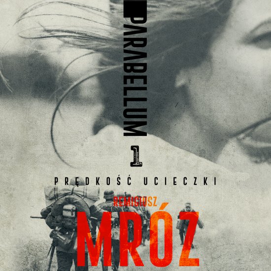Pr�dko�� ucieczki. Cykl Parabellum. Tom 1