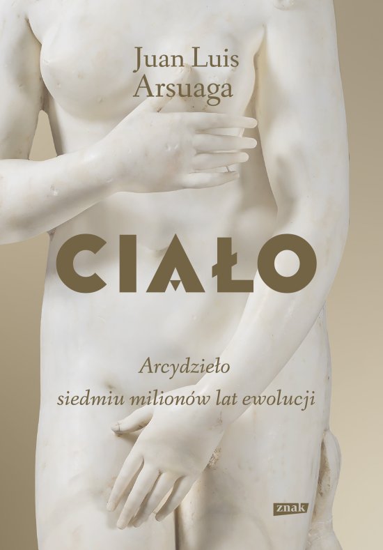 Cia�o. Arcydzie�o siedmiu milion�w lat ewolucji