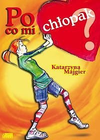 Po co mi ch�opak