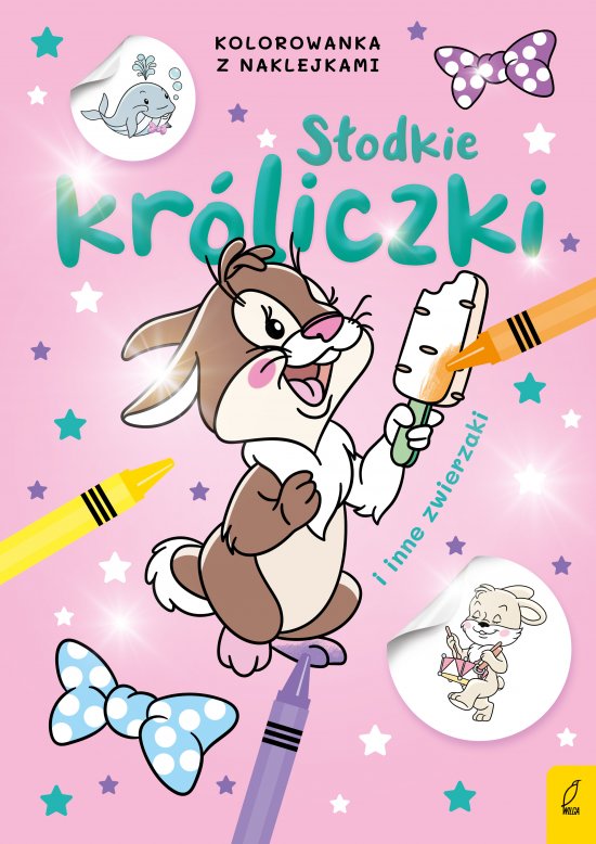 S�odkie zwierzaki. S�odkie kr�liczki i inne zwierzaki. Kolorowanka z naklejkami