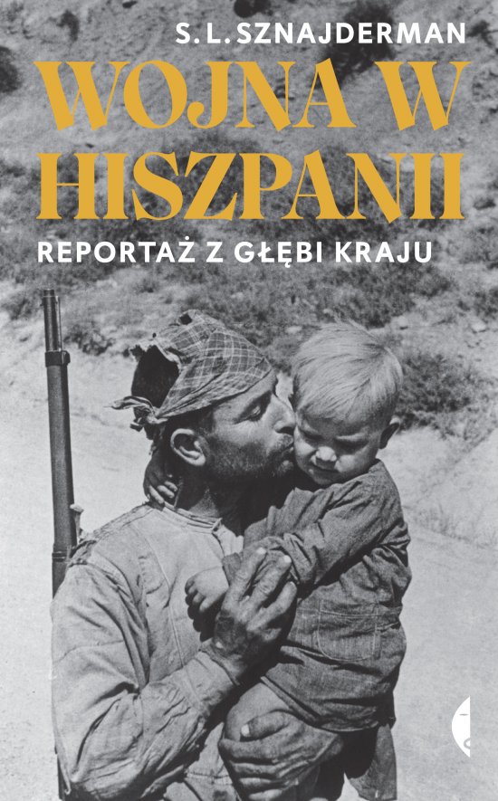 Wojna w Hiszpanii. Reporta� z g��bi kraju