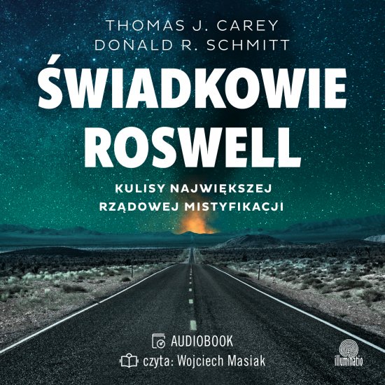 �wiadkowie Roswell. Kulisy najwi�kszej rz�dowej mistyfikacji