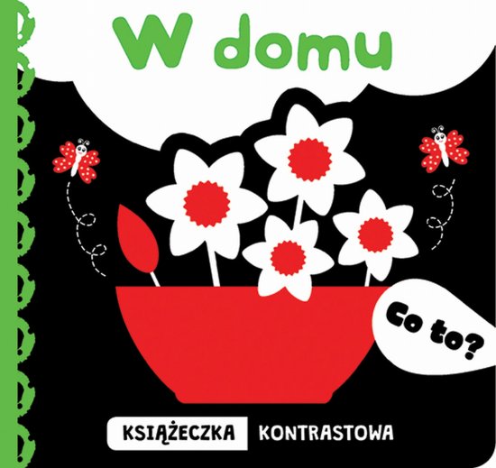 Co to? W domu. Ksi��eczka kontrastowa