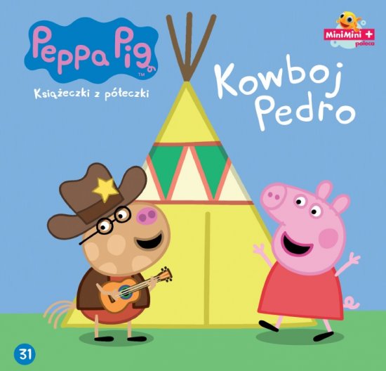 �winka Peppa. Ksi��eczki z p�eczki. Tom 31. Kowboj Pedro
