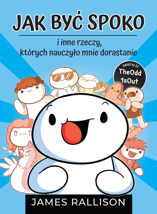 Jak by� spoko i inne rzeczy, kt�rych nauczy�o mnie dorastanie