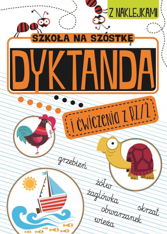 Szko�a na sz�stk�. Dyktanda na rz/�
