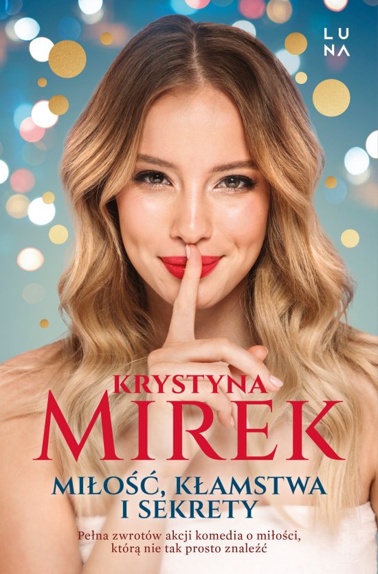 Mi�o��, k�amstwa i sekrety