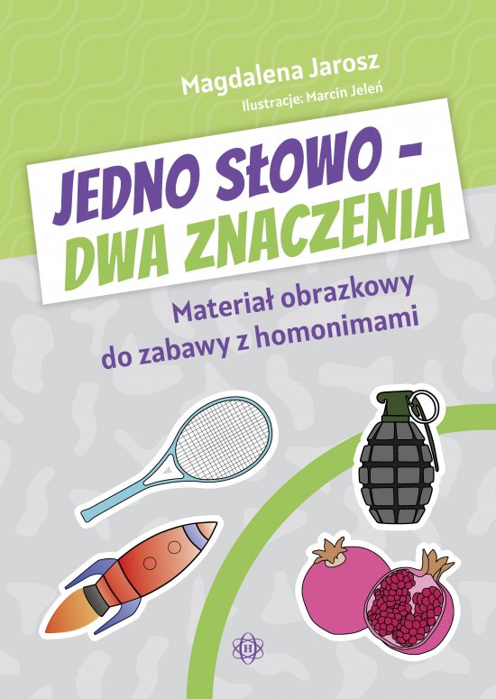 Jedno s�owo - dwa znaczenia. Materia� obrazkowy do zabawy z homonimami