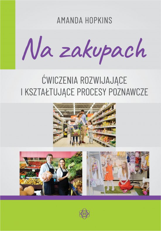 Na zakupach. �wiczenia rozwijaj�ce i kszta�tuj�ce procesy poznawcze