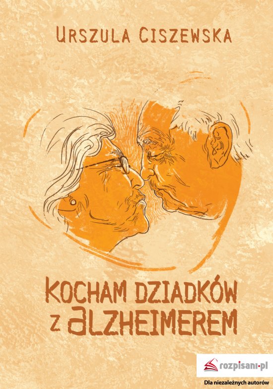 Kocham dziadk�w z Alzheimerem