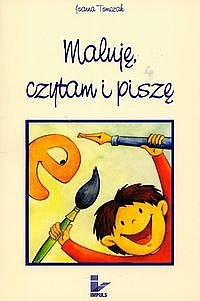 Maluj�, czytam i pisz�