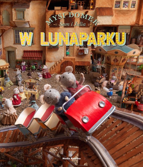 Mysi domek. Sam i Julia w Lunaparku