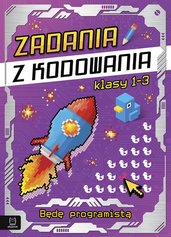Zadania z kodowania. B�d� programist� kl. 1-3