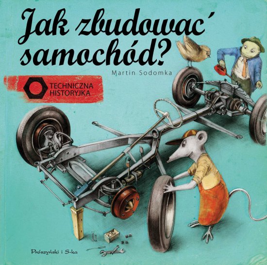 Jak zbudowa� samoch�d ? Techniczna historyjka