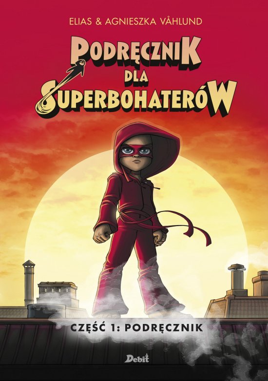 Podr�cznik dla superbohater�w. Cz�� 1: Podr�cznik
