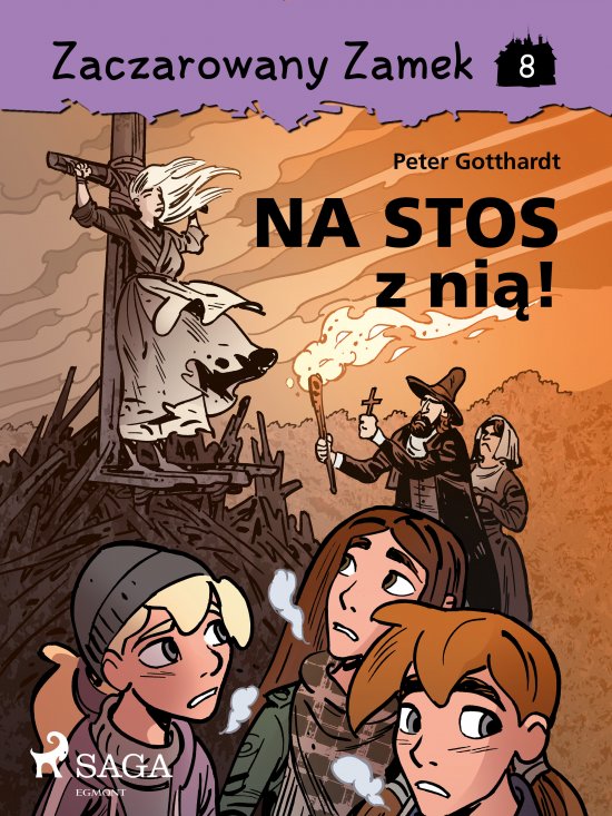 Zaczarowany Zamek 8 - Na stos z ni�!