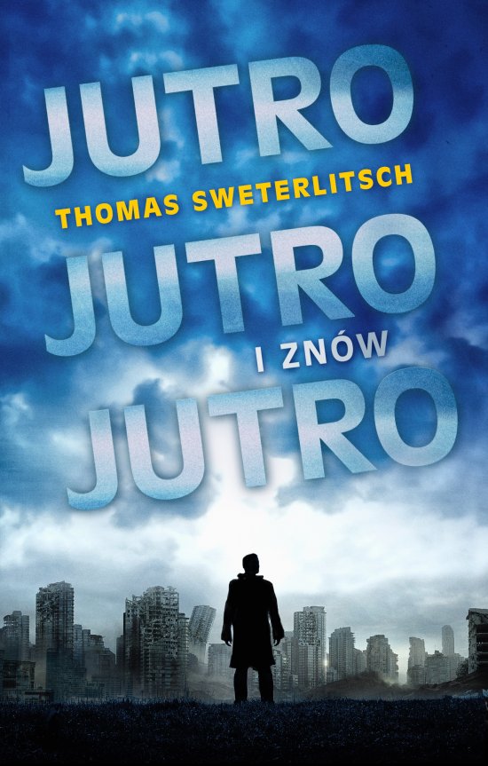 Jutro, jutro i zn�w jutro