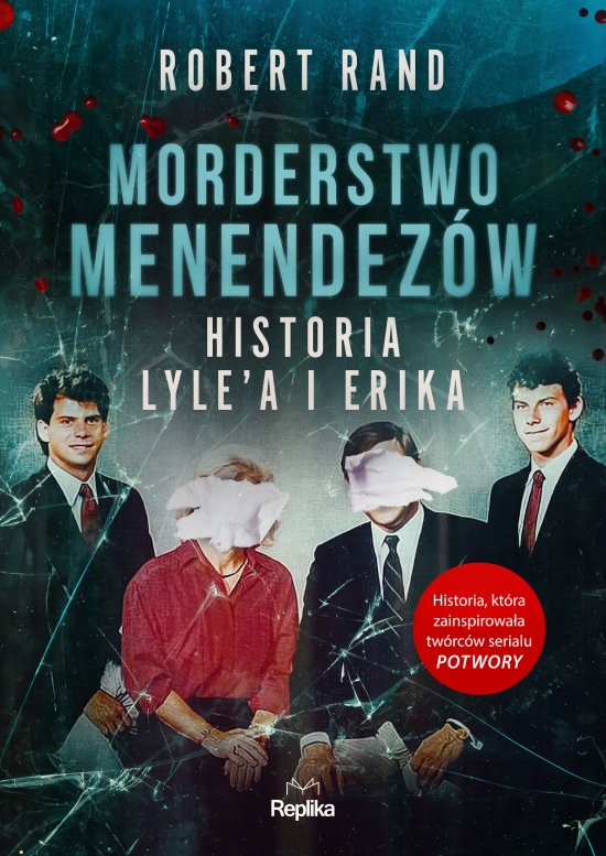 Morderstwo Menendez�w. Historia Lyle'a i Erika