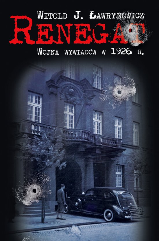 Renegat. Wojna wywiad�w 1926 r