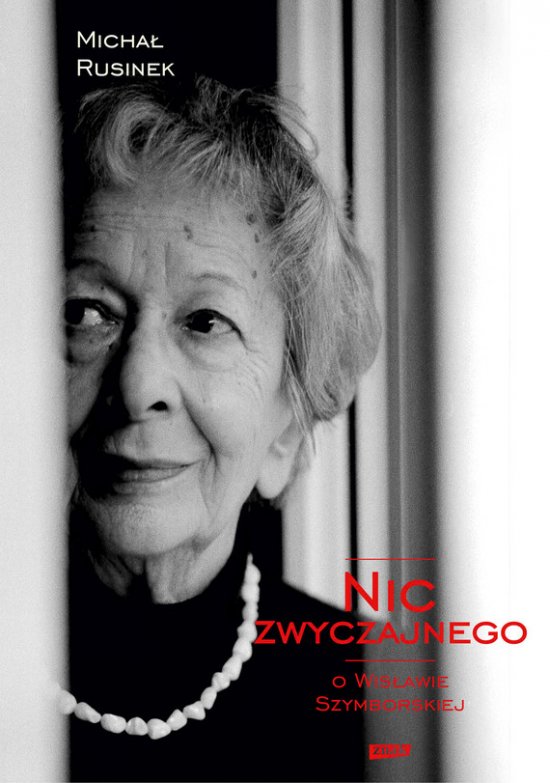 Nic zwyczajnego. O Wis�awie Szymborskiej