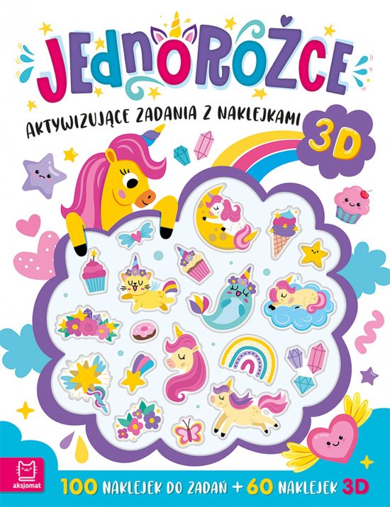 Jednoro�ce. Aktywizuj�ce zadania z naklejkami. 100 naklejek do zada� + 60 naklejek 3D