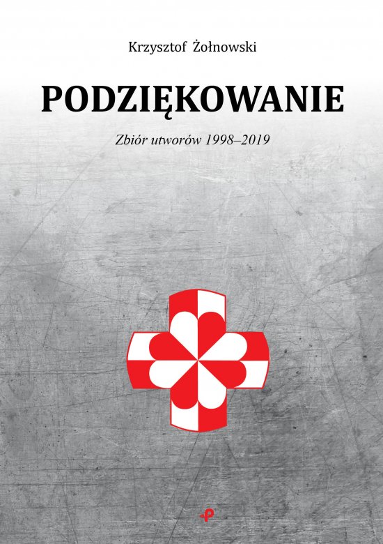 Podzi�kowanie. Zbi�r utwor�w 1998-2019